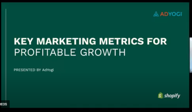 Shopify X Adyogi -Key marketing metrics for profitable growth